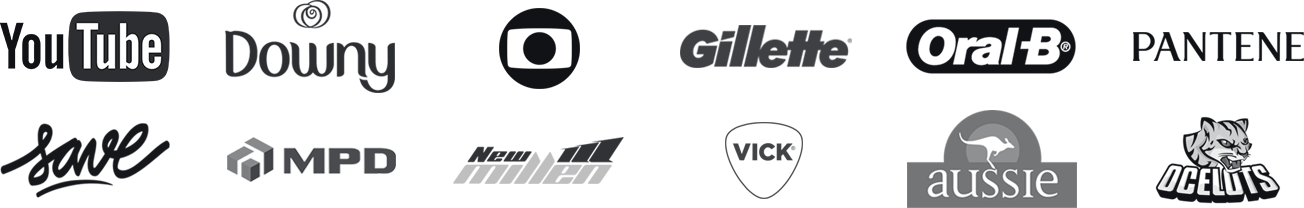 YouTube, Downy, Globo, Gillette, Oral-B, Pantene, Save, MPD, New Millen, Vick, Aussie e Ocelots
